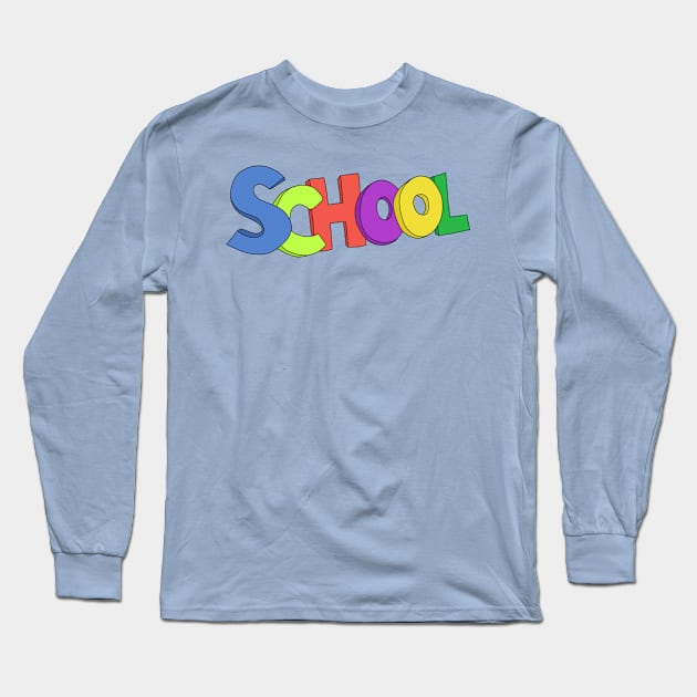 School for Teachers and Kids Long Sleeve T-Shirt by DiegoCarvalho